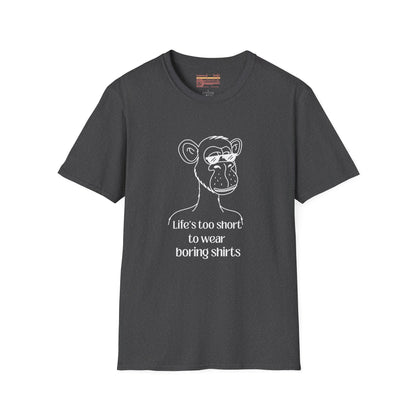 Live's Too Short To Wear Boring Shirts Ultimate Comfort Unisex T-shirt