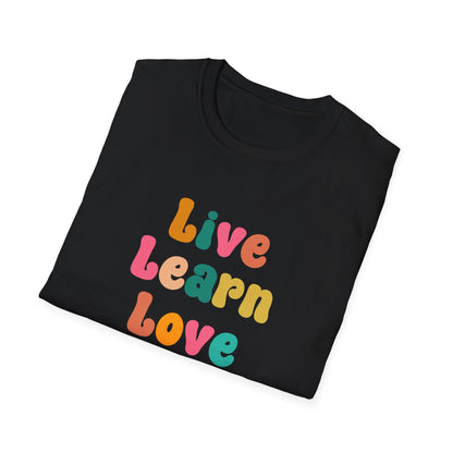 Live Learn Love Graphic Ultimate Comfort Unisex T-shirt