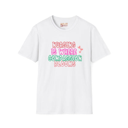 Nursing Is Where Compassion Meets Ultimate Comfort Unisex Nurse T-shirt