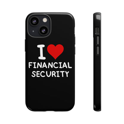 I Love Financial Security iPhone Case