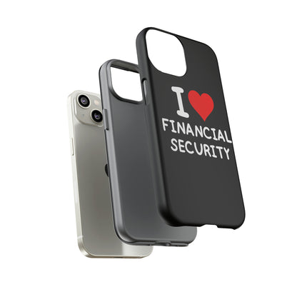 I Love Financial Security iPhone Case