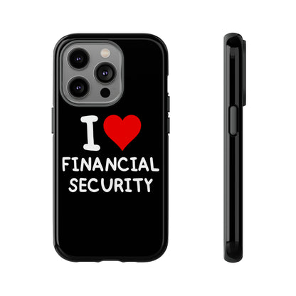 I Love Financial Security iPhone Case