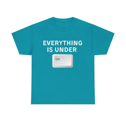 Everything is Under Ctrl Unisex T-Shirt
