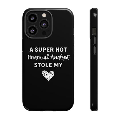 A Super Hot Financial Analyst Stole My Heart iPhone Case