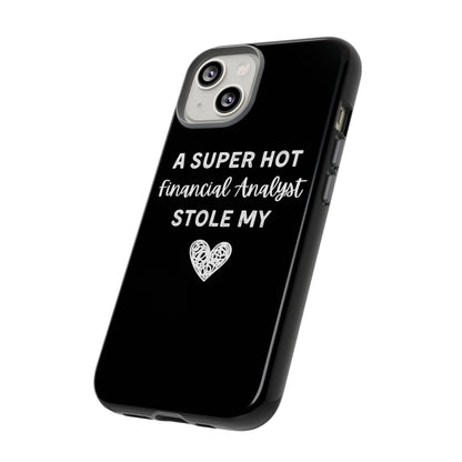 A Super Hot Financial Analyst Stole My Heart iPhone Case