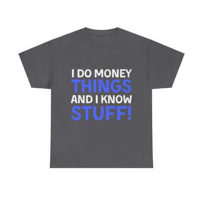 Money Things Ultimate Comfort Unisex T-Shirt