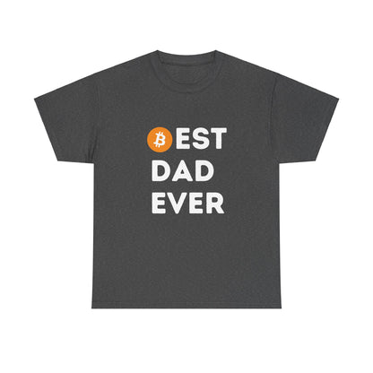 Best Dad Ever (Bitcoin, Crypto) Unisex T-Shirt