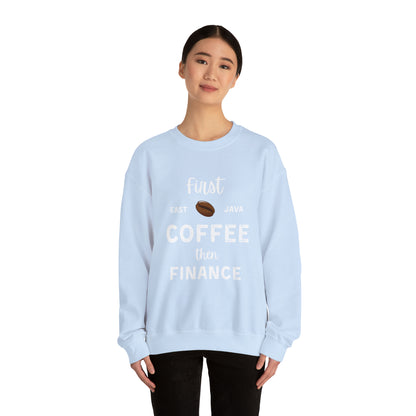 First Coffee Then Finance Unisex Sweatshirt