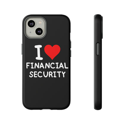 I Love Financial Security iPhone Case