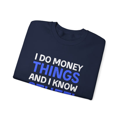 Money Things Ultimate Comfort Unisex Sweatshirt