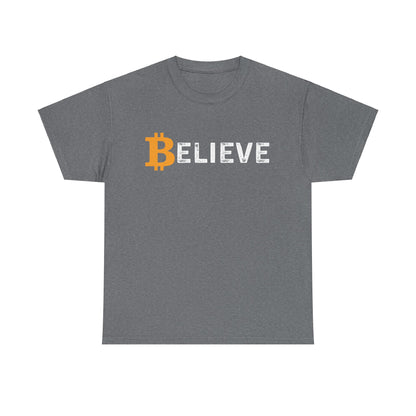Believe (Bitcoin, Crypto) Unisex T-Shirt