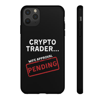 Crypto Trader Wife Approval Pending iPhone Case