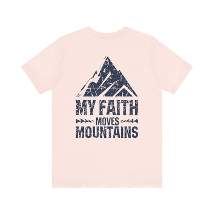 Faith move mountains Graphic T-shirt