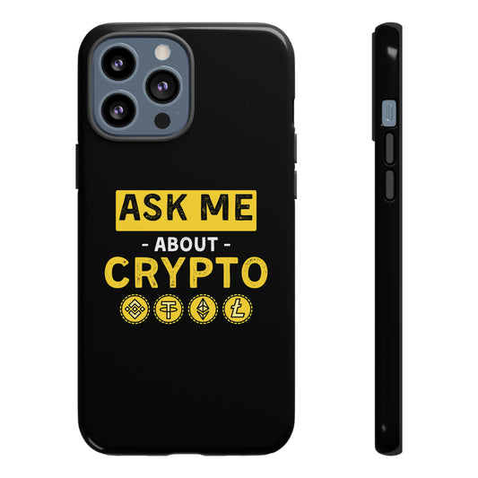 Ask Me About Crypto iPhone Case