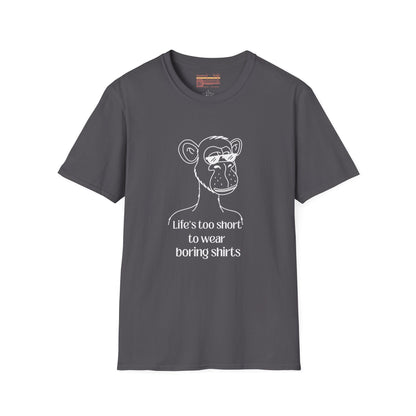 Live's Too Short To Wear Boring Shirts Ultimate Comfort Unisex T-shirt