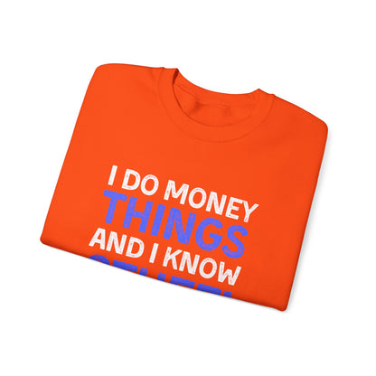 Money Things Ultimate Comfort Unisex Sweatshirt
