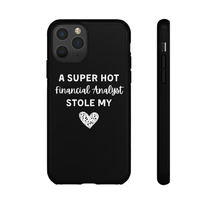 A Super Hot Financial Analyst Stole My Heart iPhone Case