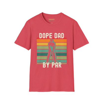 Dope Dad By Par Ultimate Comfort Unisex Fathers Day T-shirt