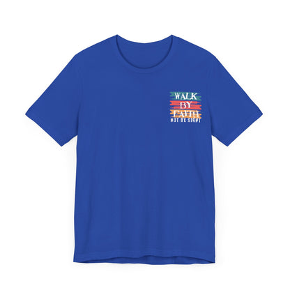 Christian Gospel Unisex Walk By Faith Not By Sight Graphic T-Shirt