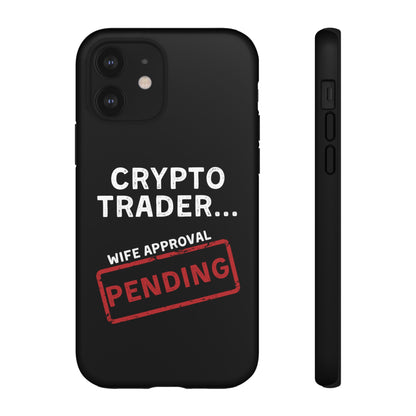 Crypto Trader Wife Approval Pending iPhone Case