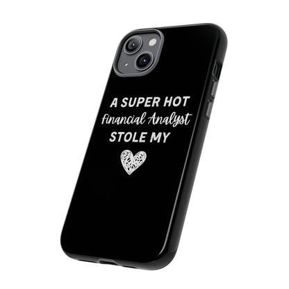 A Super Hot Financial Analyst Stole My Heart iPhone Case