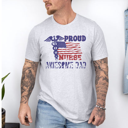 Proud Nurse Awesome Dad Ultimate Comfort Unisex Fathers Day Nurse T-shirt