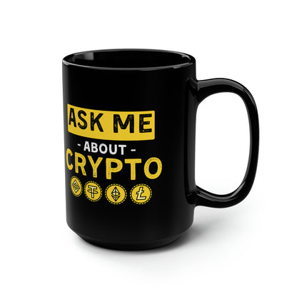 Ask Me Anything About Crypto Mug 15oz