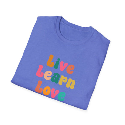 Live Learn Love Graphic Ultimate Comfort Unisex T-shirt
