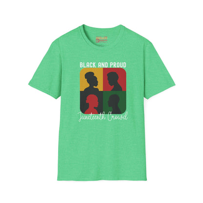 Celebrating Juneteenth With Pride Black and Proud Ultimate Comfort Unisex T-shirt