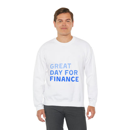 It's A Great Day For Finance  Sweatshirt 49