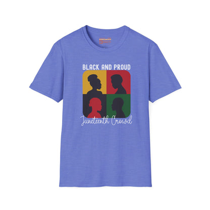 Celebrating Juneteenth With Pride Black and Proud Ultimate Comfort Unisex T-shirt
