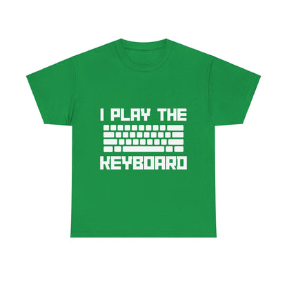 I Play The Keyboard Unisex T-Shirt