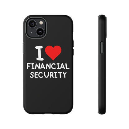 I Love Financial Security iPhone Case