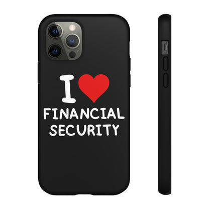 I Love Financial Security iPhone Case