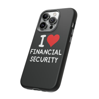 I Love Financial Security iPhone Case