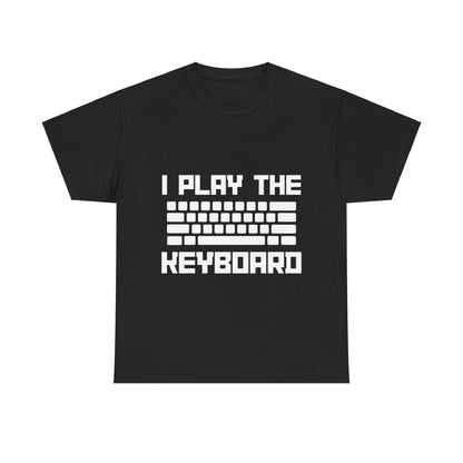 I Play The Keyboard Unisex T-Shirt