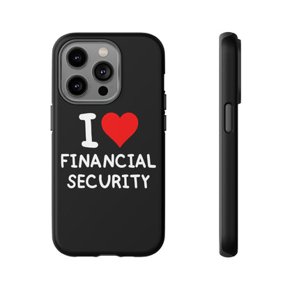 I Love Financial Security iPhone Case