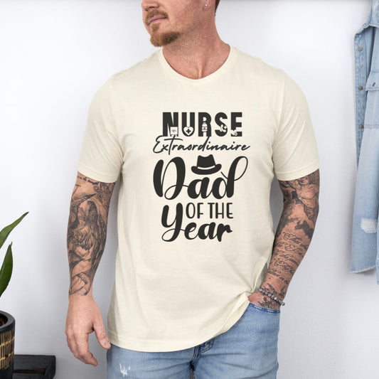 Nurse Dad of The Year Dad Ultimate Comfort Unisex Fathers Day T-shirt