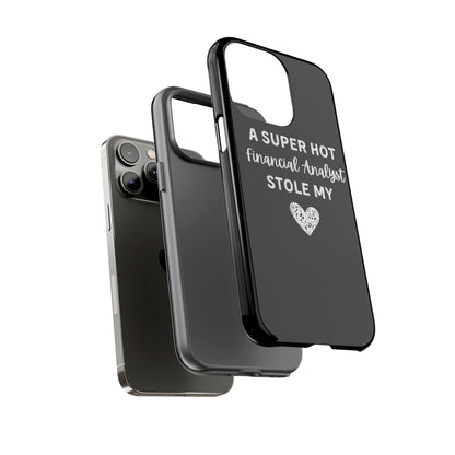 A Super Hot Financial Analyst Stole My Heart iPhone Case