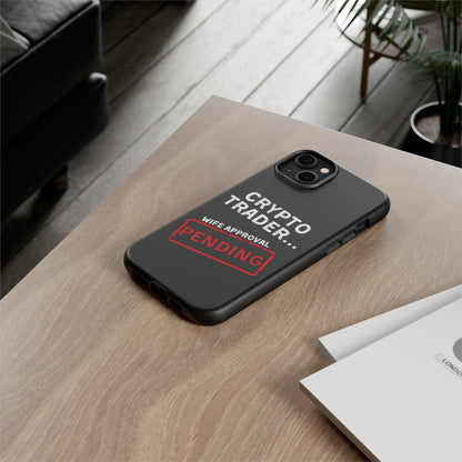 Crypto Trader Wife Approval Pending iPhone Case
