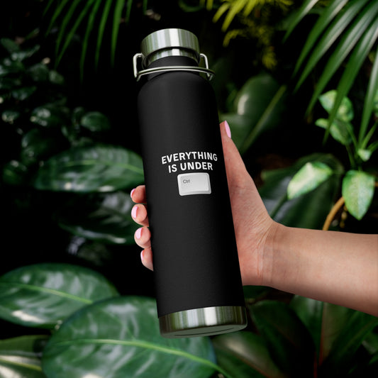 Everything Is Under Ctrl Copper Vacuum Insulated Bottle, 22oz