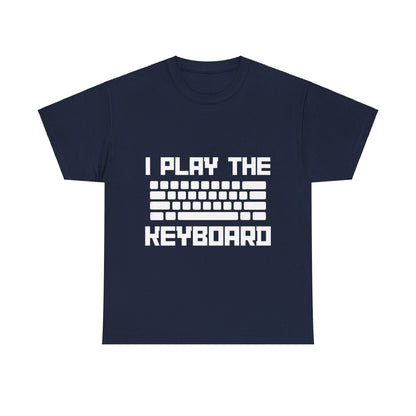 I Play The Keyboard Unisex T-Shirt