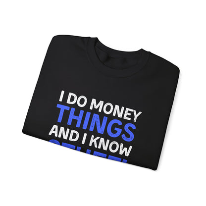 Money Things Ultimate Comfort Unisex Sweatshirt
