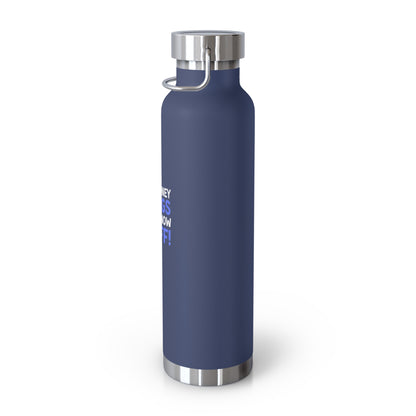 I Do Money Things And I Know Stuff Copper Vacuum Insulated Bottle, 22oz