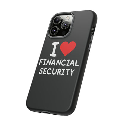 I Love Financial Security iPhone Case