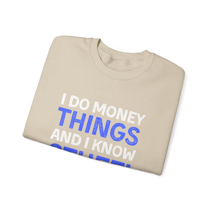 Money Things Ultimate Comfort Unisex Sweatshirt