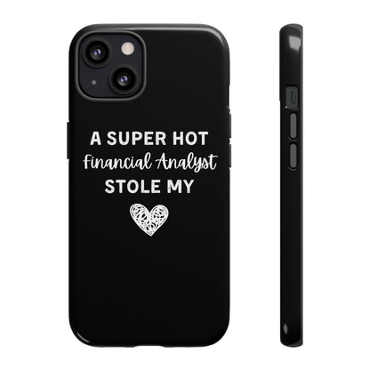 A Super Hot Financial Analyst Stole My Heart iPhone Case