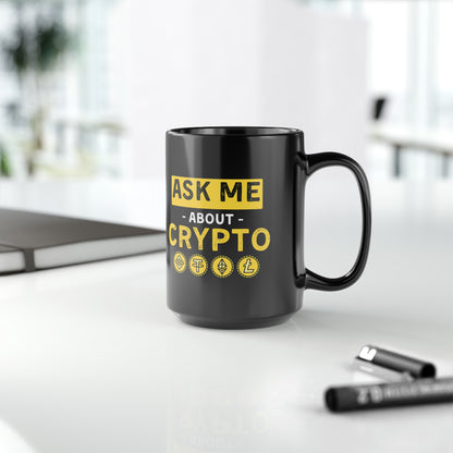 Ask Me Anything About Crypto Mug 15oz