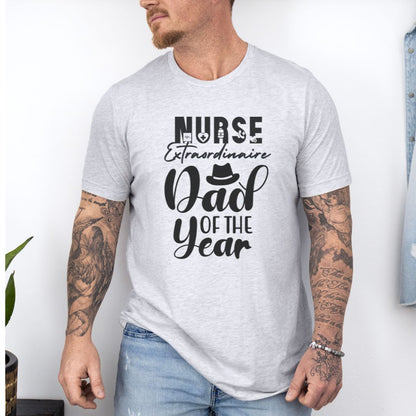 Nurse Dad of The Year Dad Ultimate Comfort Unisex Fathers Day T-shirt