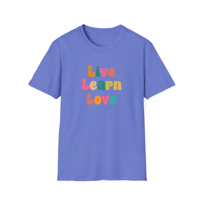 Live Learn Love Graphic Ultimate Comfort Unisex T-shirt